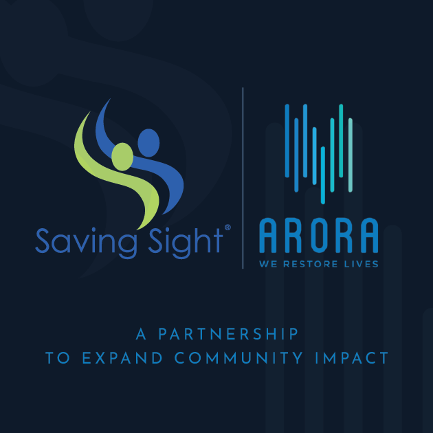 Saving Sight and ARORA Partner to Expand Community Impact